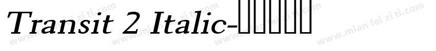 Transit 2 Italic字体转换